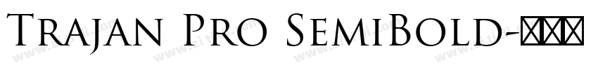 Trajan Pro SemiBold字体转换